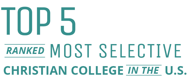 Top 5 Ranked Most Selective Christian College in the U.S.