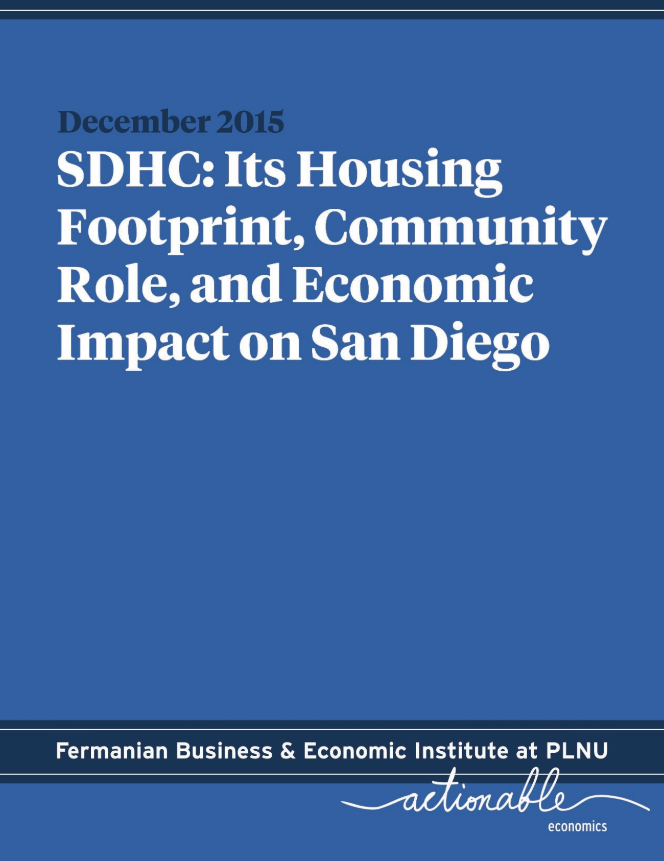 SDHC: It's Housing Footprint, Community Role, and Economic Impact on San Diego