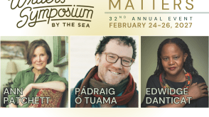 Writer's Symposium 2027 image with Ann Patchett, Padraig O Tauma, Edwidge Danticat