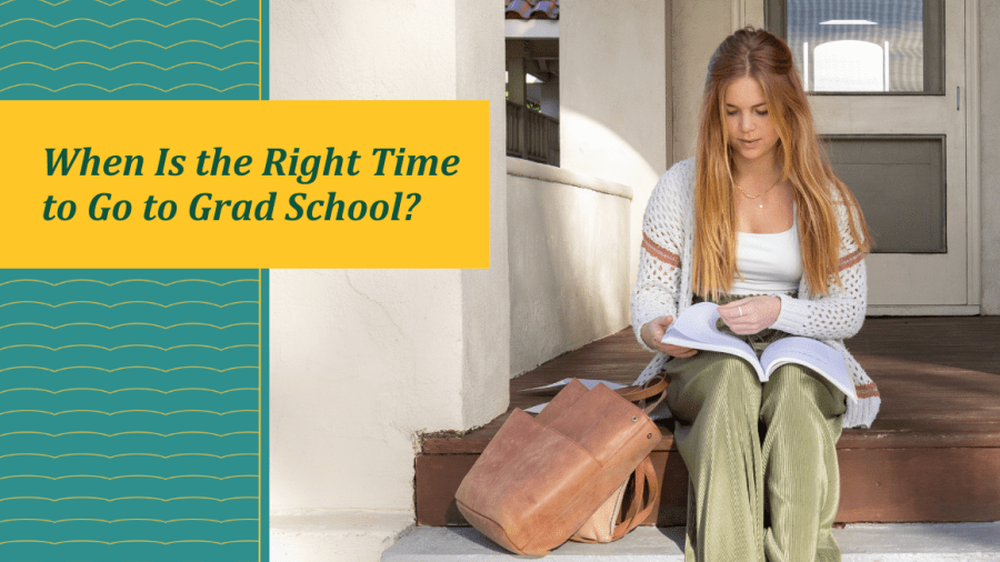 When is the Right Time to go to Graduate School? PLNU