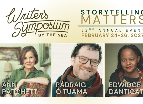Writer's Symposium 2027 image with Ann Patchett, Padraig O Tauma, Edwidge Danticat