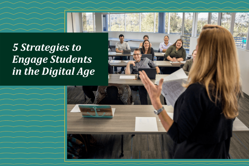 Image of teacher speaking to students with text that reads "5 strategies to engage students in the digital age."