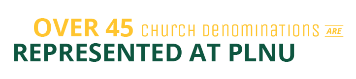 Over 45 church denominations are represented at PLNU