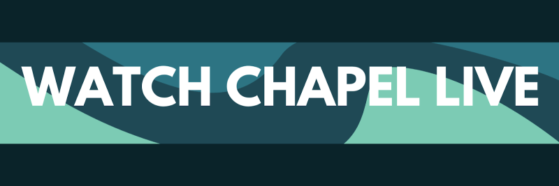 Watch Chapel Live