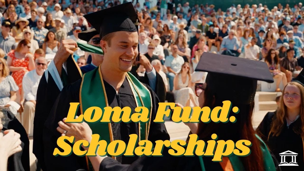 Video thumbnail for Loma Fund: Scholarships