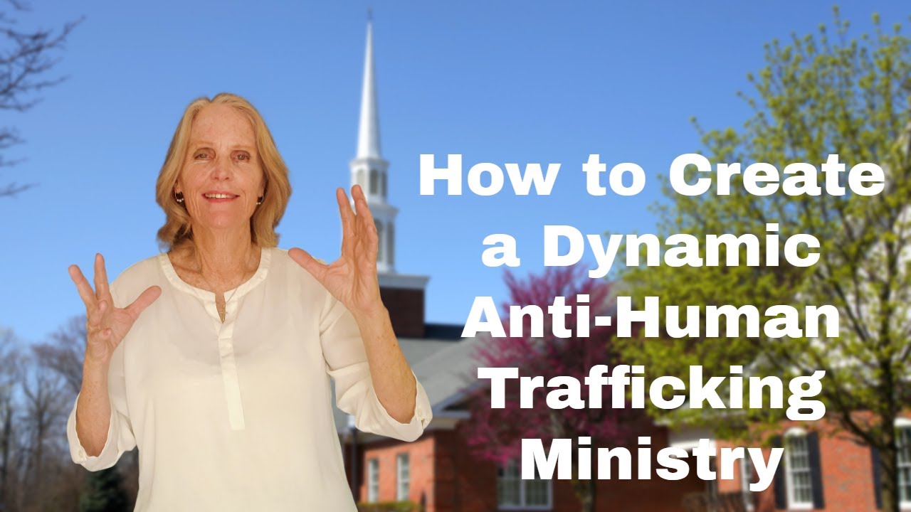 Video thumbnail for How to Create a Dynamic Anti-Human Trafficking Ministry